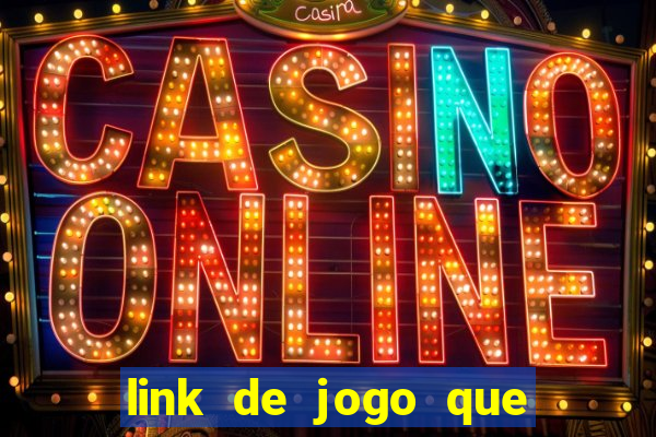 link de jogo que ganha dinheiro sem depositar