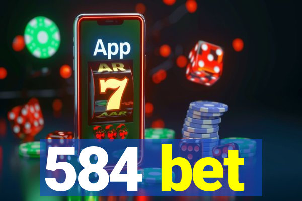 584 bet