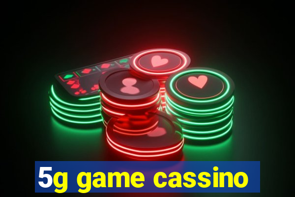 5g game cassino