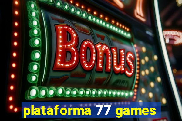 plataforma 77 games