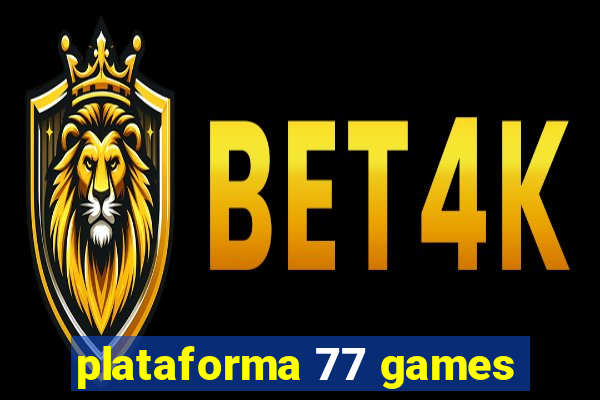 plataforma 77 games
