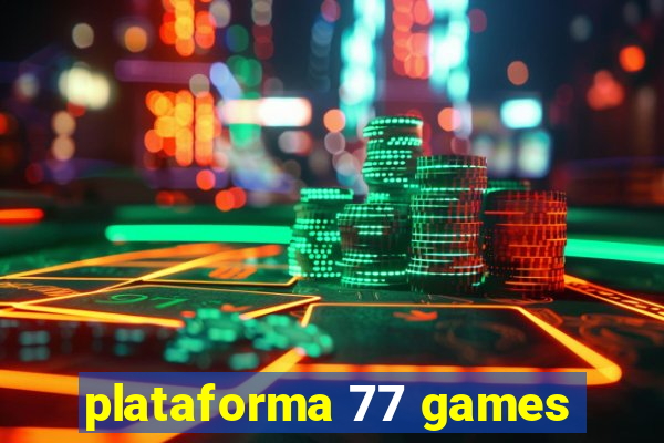 plataforma 77 games