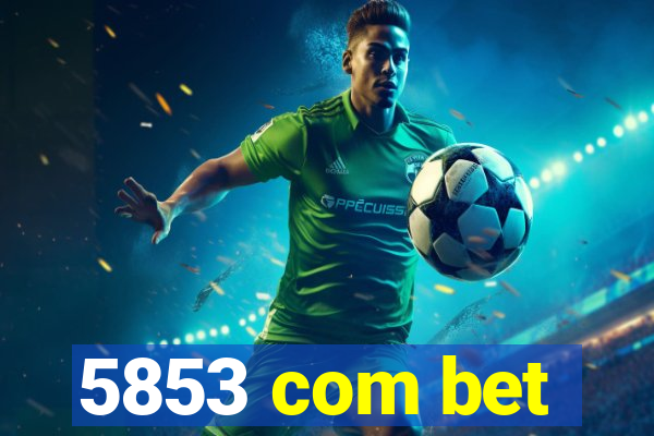 5853 com bet