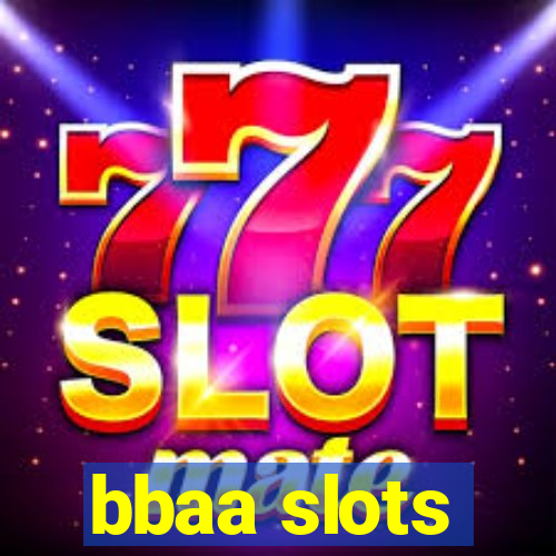 bbaa slots