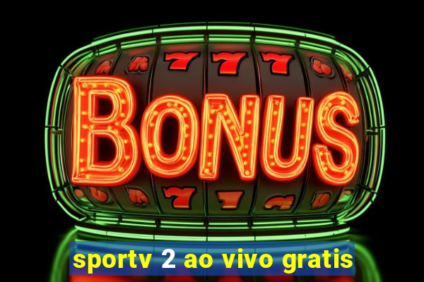 sportv 2 ao vivo gratis