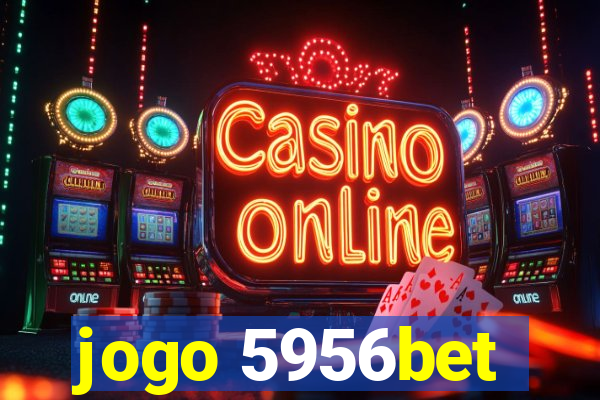 jogo 5956bet
