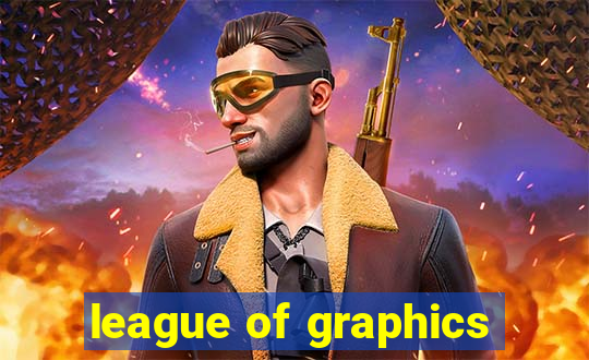 league of graphics