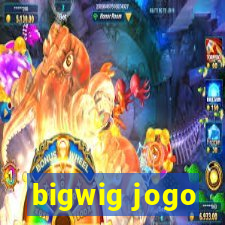 bigwig jogo