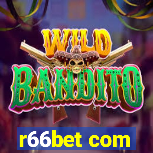 r66bet com