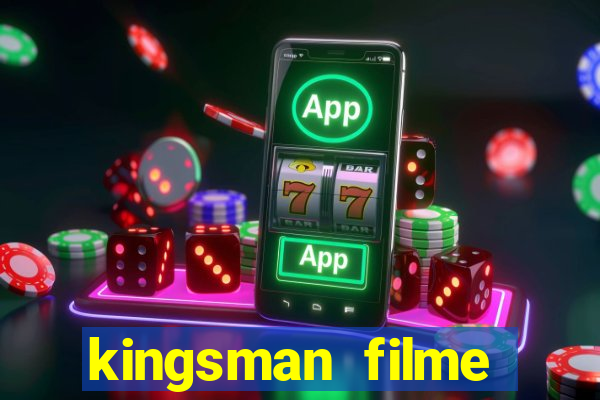 kingsman filme completo dublado superflix