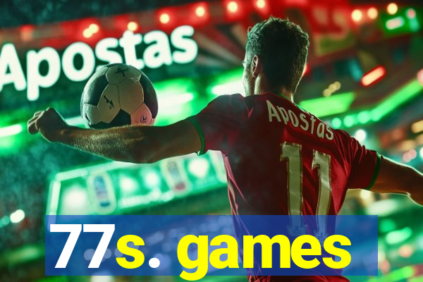 77s. games