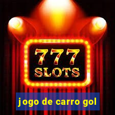 jogo de carro gol