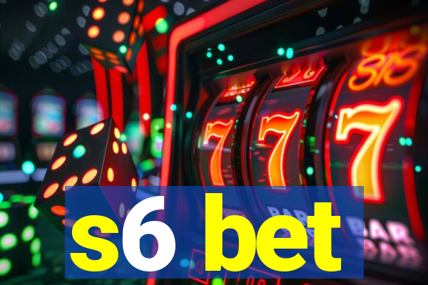 s6 bet