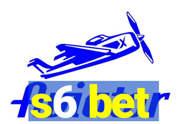 s6 bet