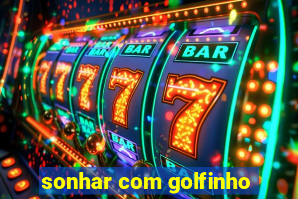 sonhar com golfinho