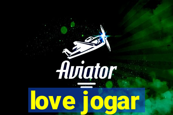 love jogar