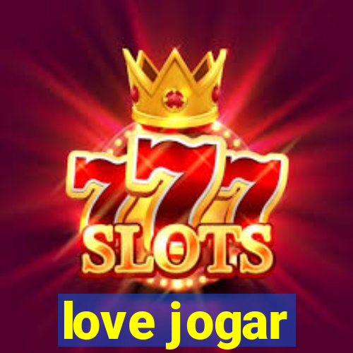 love jogar