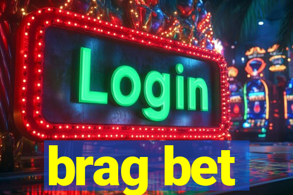 brag bet