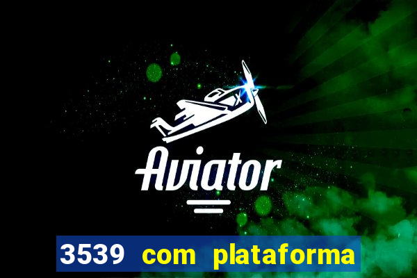 3539 com plataforma de jogos