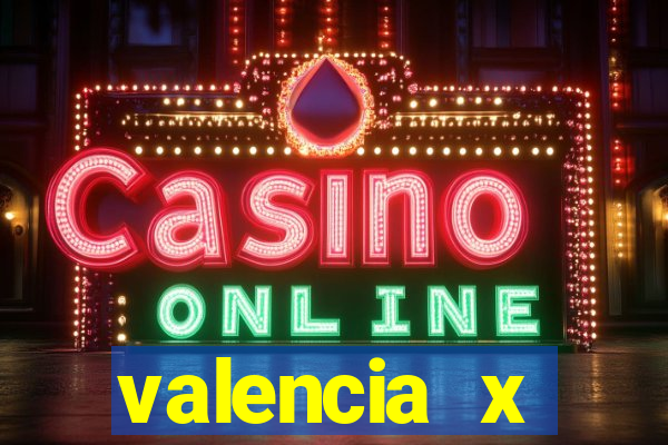 valencia x villarreal palpite