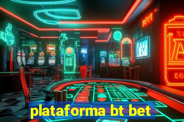 plataforma bt bet