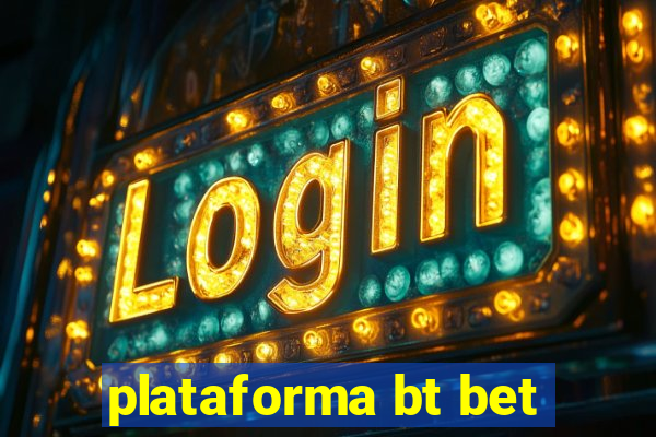 plataforma bt bet