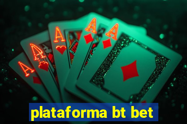 plataforma bt bet