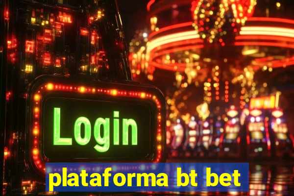 plataforma bt bet
