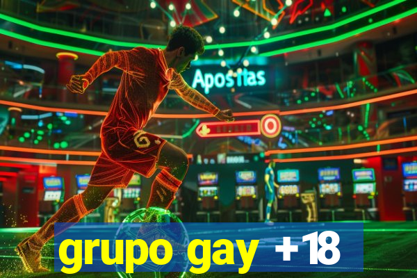 grupo gay +18