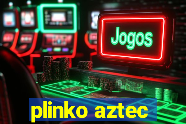 plinko aztec