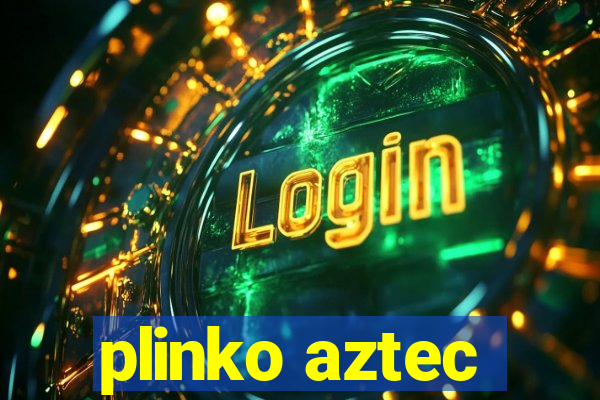 plinko aztec