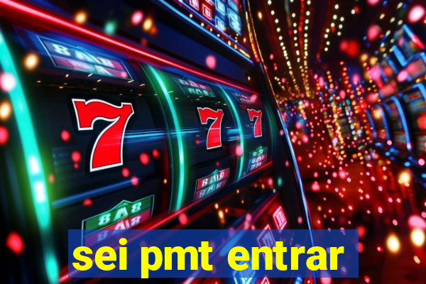 sei pmt entrar