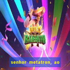 senhor metatron, ao senhor maitreya e a saint germain