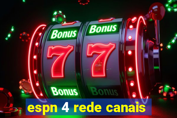 espn 4 rede canais