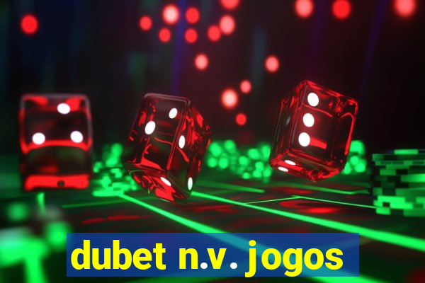 dubet n.v. jogos