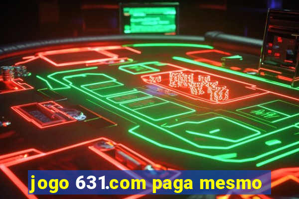 jogo 631.com paga mesmo