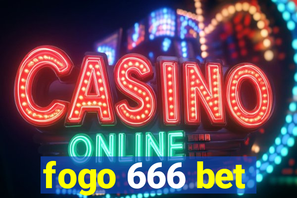 fogo 666 bet