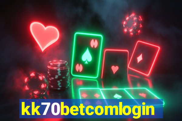 kk70betcomlogin