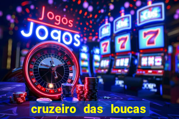 cruzeiro das loucas assistir gratis