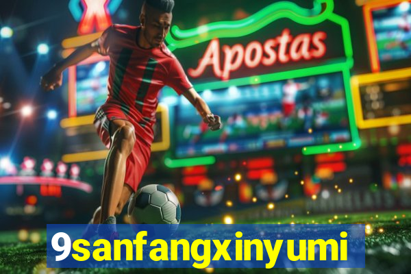 9sanfangxinyuming.com