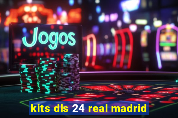 kits dls 24 real madrid