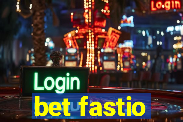 bet fastio