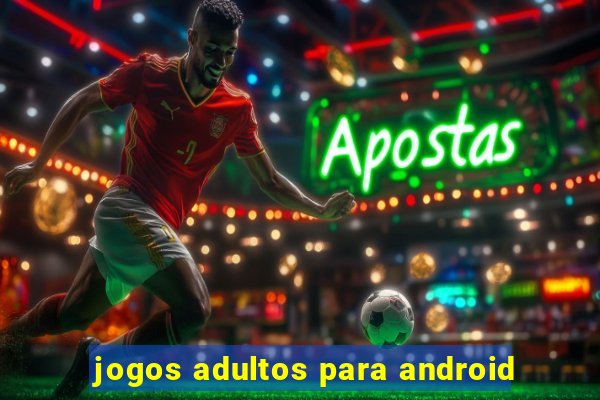 jogos adultos para android