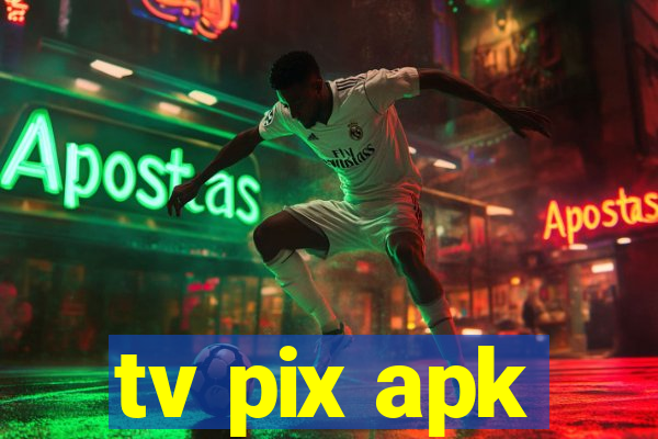 tv pix apk