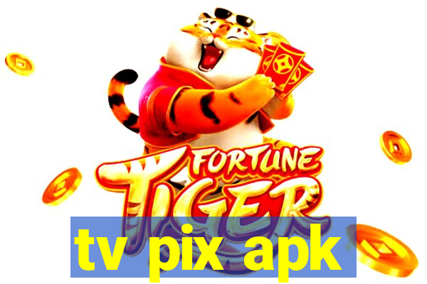 tv pix apk