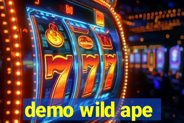 demo wild ape
