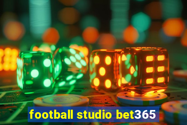 football studio bet365