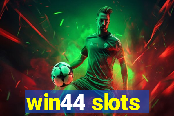 win44 slots