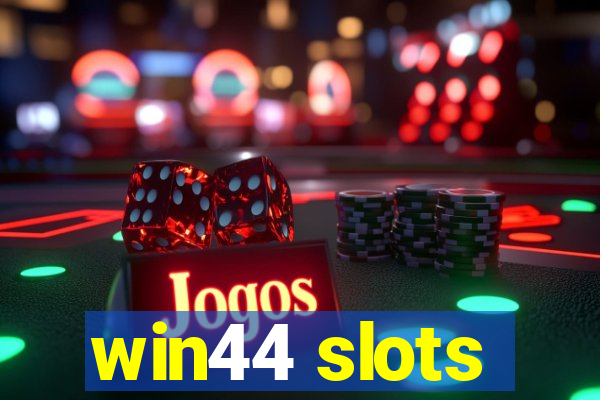 win44 slots