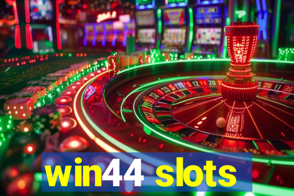 win44 slots
